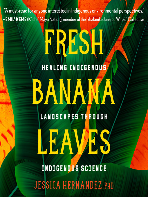 Title details for Fresh Banana Leaves by Jessica Hernandez, Ph.D. - Wait list